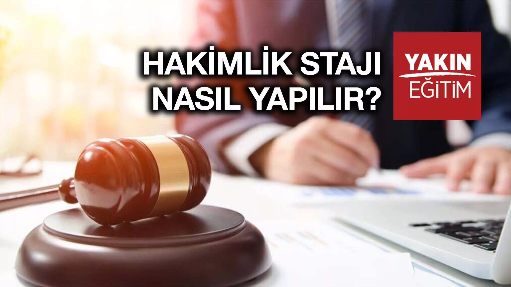 HAKİMLİK STAJI NASIL YAPILIR?