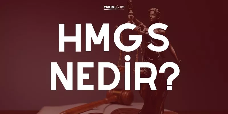 HMGS NEDİR