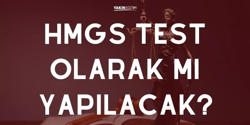 HMGS TEST Mİ
