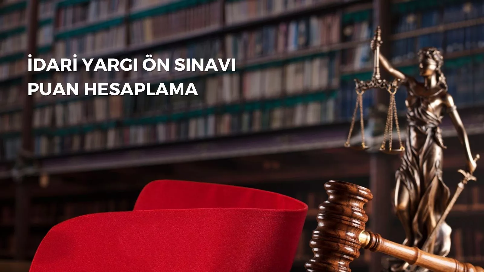 İDARİ YARGI ÖN SINAVI PUAN HESAPLAMA