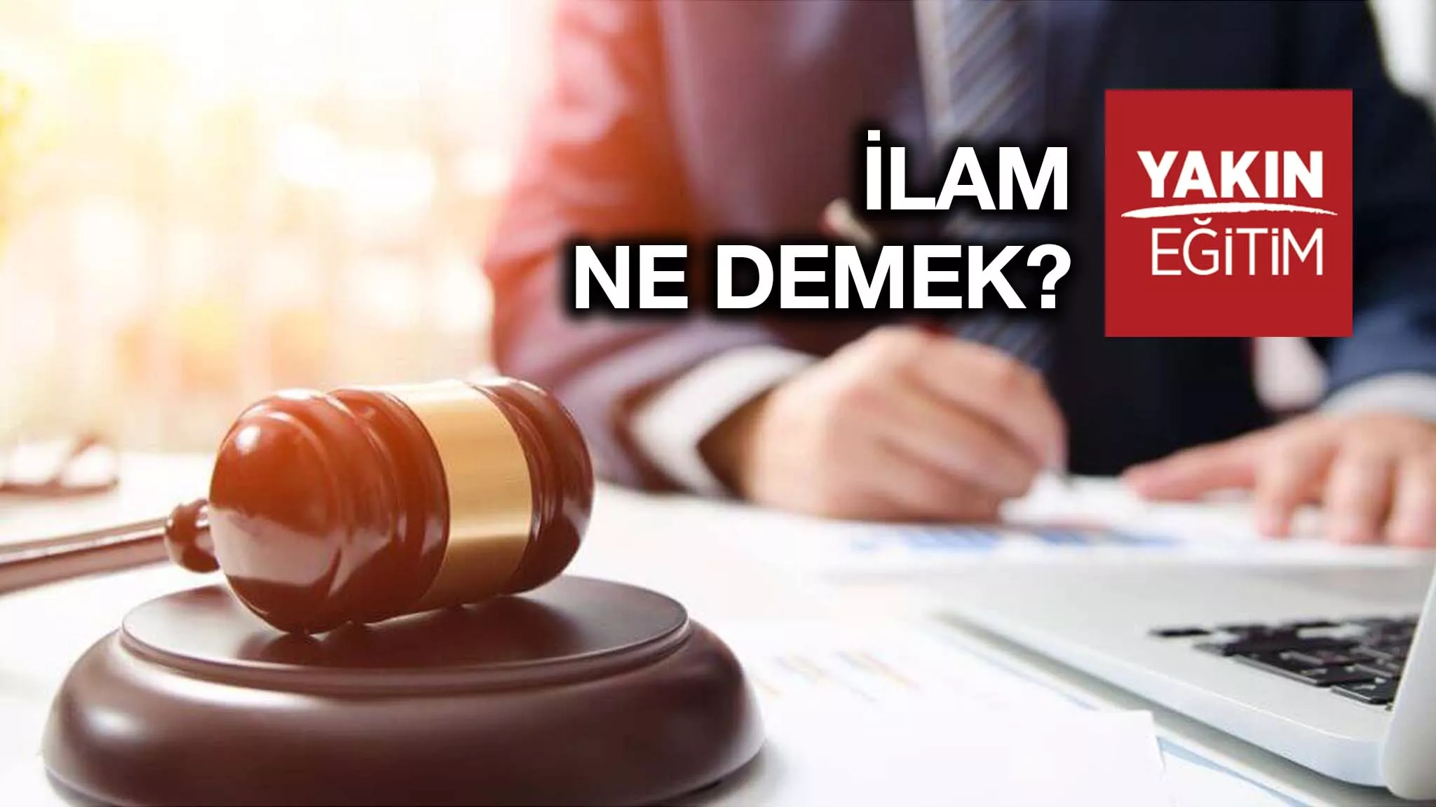 İLAM NEDİR? İLAM NE DEMEK?