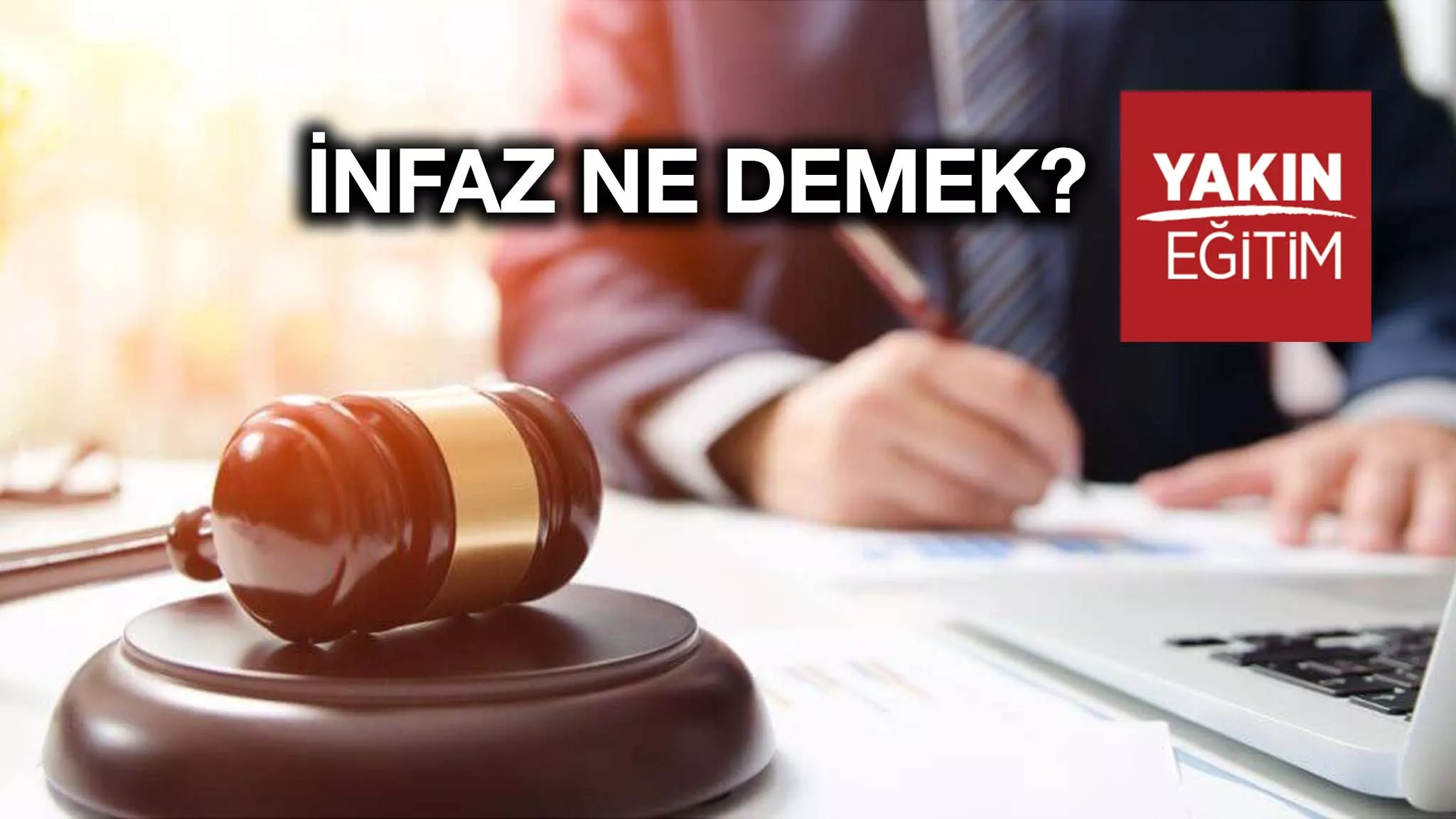İNFAZ NE DEMEK?