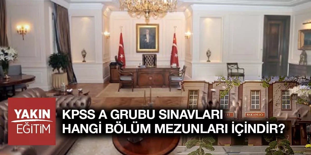 KPSS A GRUBU SINAVLARI HANGİ BÖLÜM MEZUNLARI İÇİNDİR?