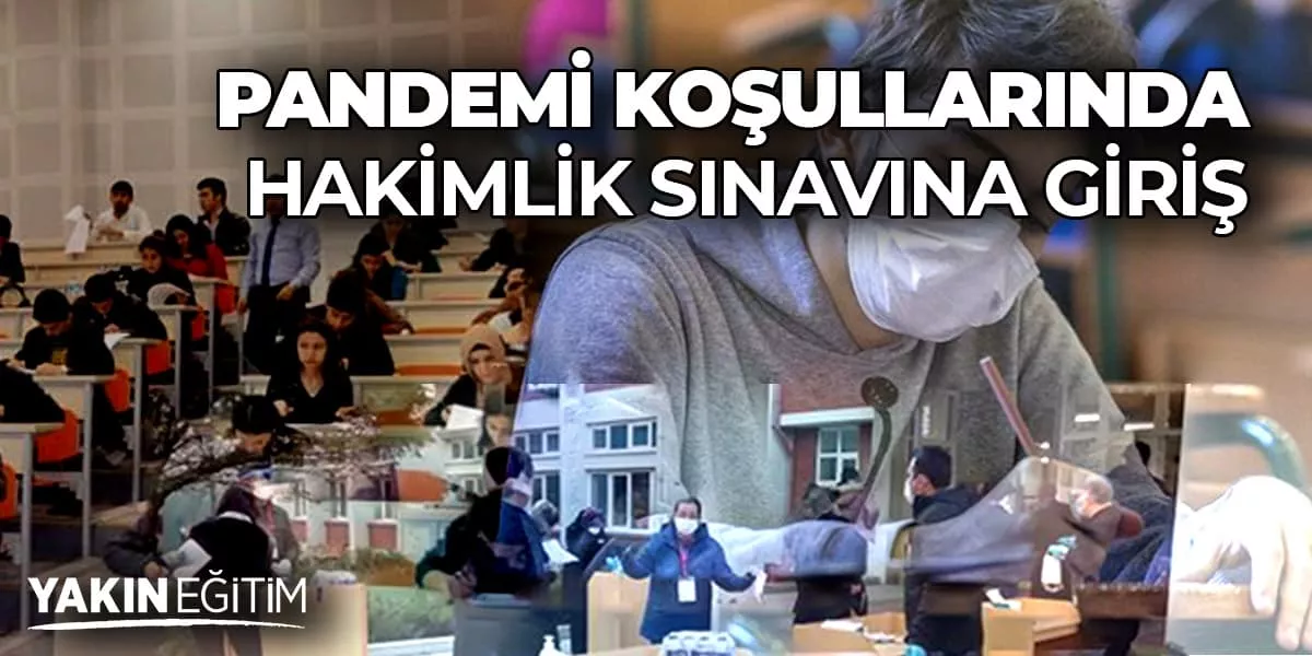 PANDEMİ KOŞULLARINDA HAKİMLİK SINAVINA GİRİŞ (1)