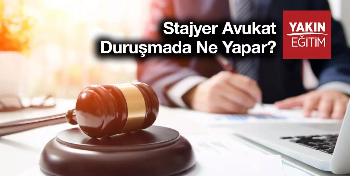 Stajyer Avukat Duruşmada Ne Yapar?