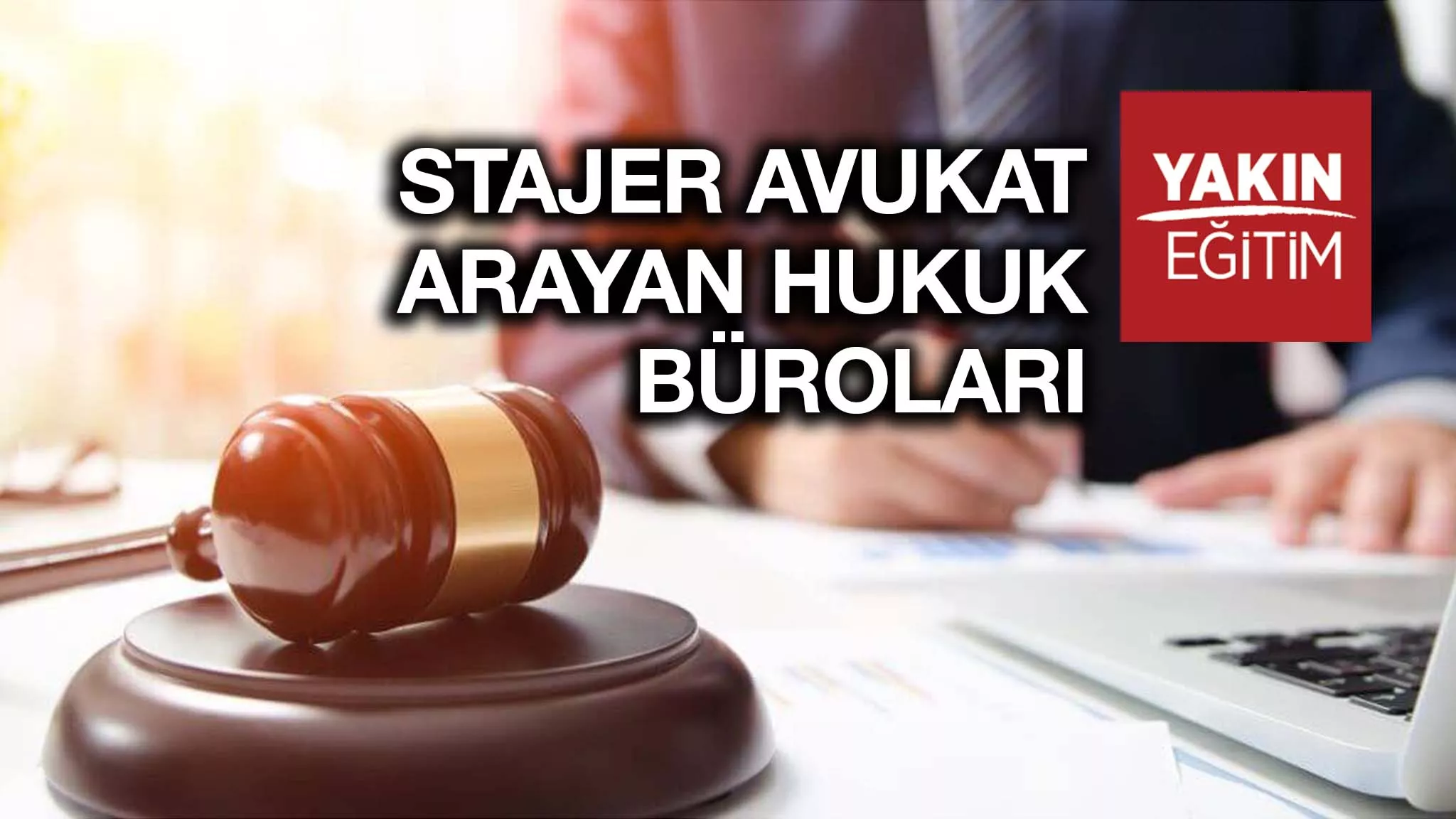 Stajyer Avukat İş İlanları - Stajyer Avukat Arayan Hukuk Büroları