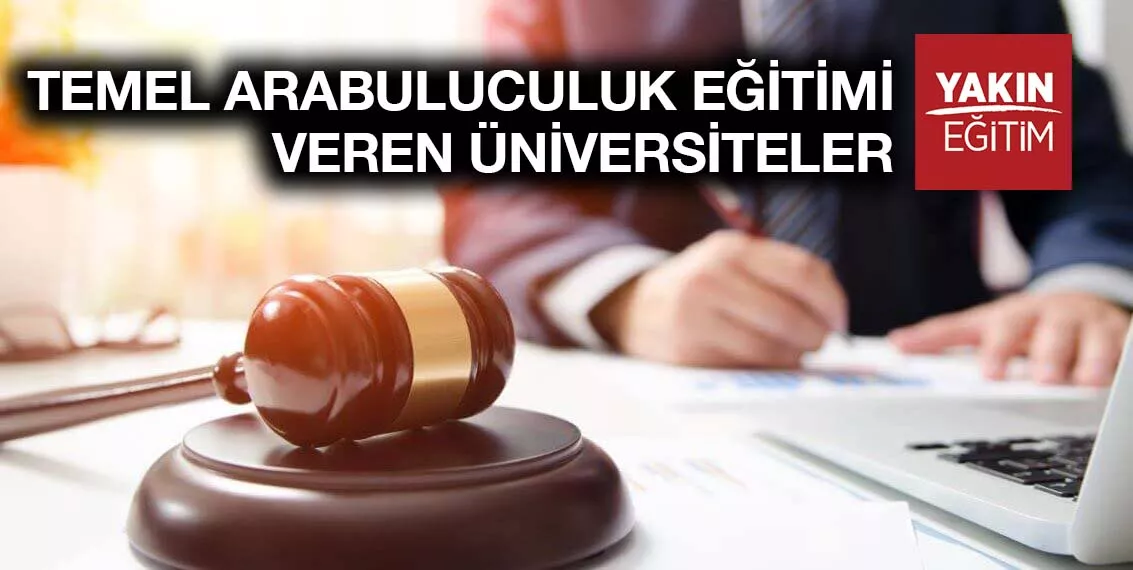 TEMEL ARABULUCULUK EĞİTİMİ VEREN ÜNİVERSİTELER