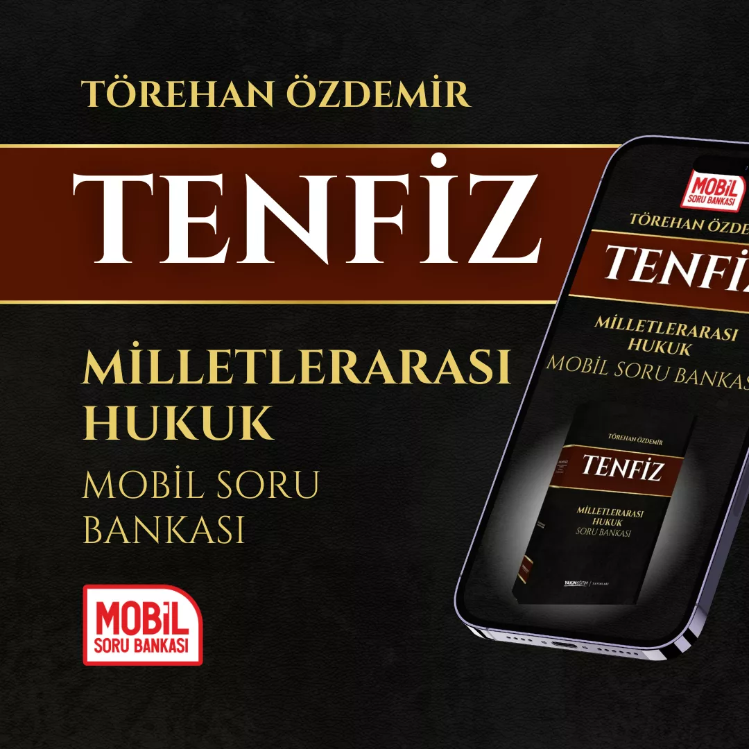 törehan özdemir - tenfiz - milletlerarası hukuk mobil soru bankası