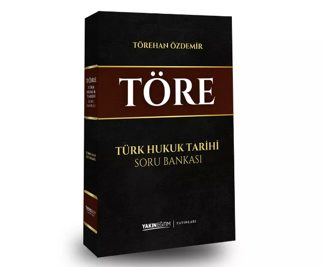 TÖRE TÜRK HUKUK TARİHİ SORU BANKASI - TÖREHAN ÖZDEMİR