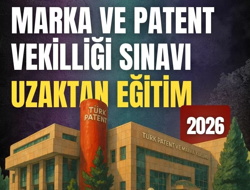 MARKA VE PATENT VEKİLLİĞİ UZAKTAN EĞİTİM