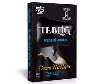 TEBLİĞ MEDENİ HUKUK DERS NOTLARI 