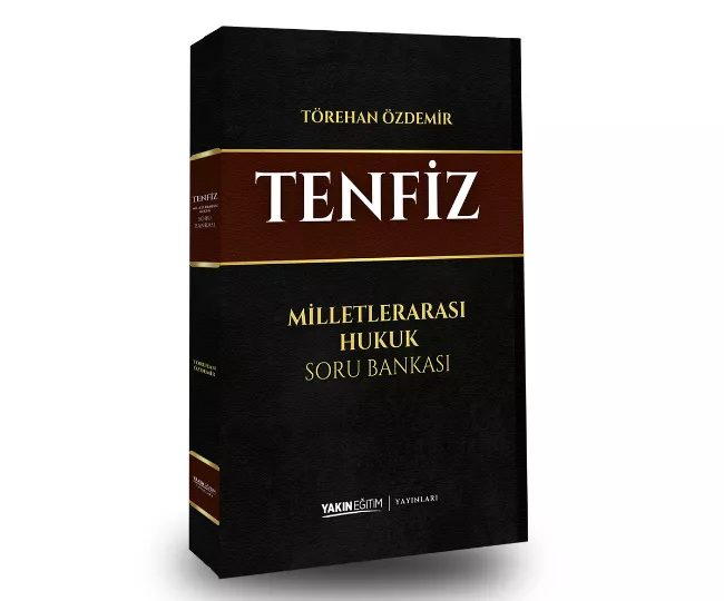 TENFİZ - MİLLETLERARASI HUKUK SORU BANKASI (TÖREHAN ÖZDEMİR)