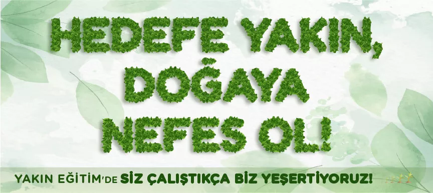 HEDEFE YAKIN DOĞAYA NEFES OL